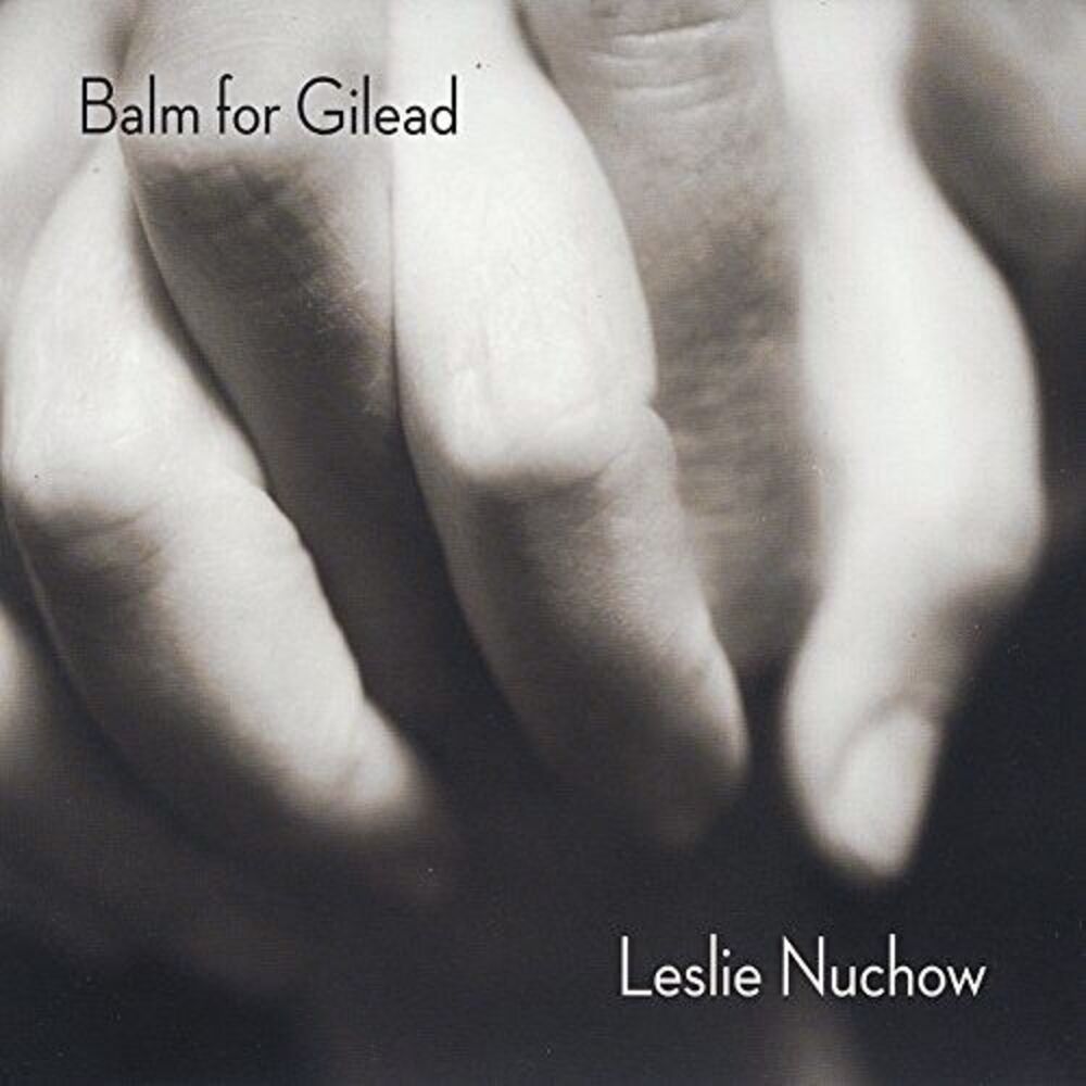 Leslie Nuchow - Balm For Gilead  CD